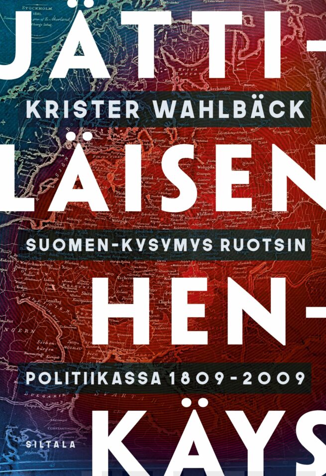 Jättiläisen henkäys : Suomi Ruotsin politiikassa 1808-2008