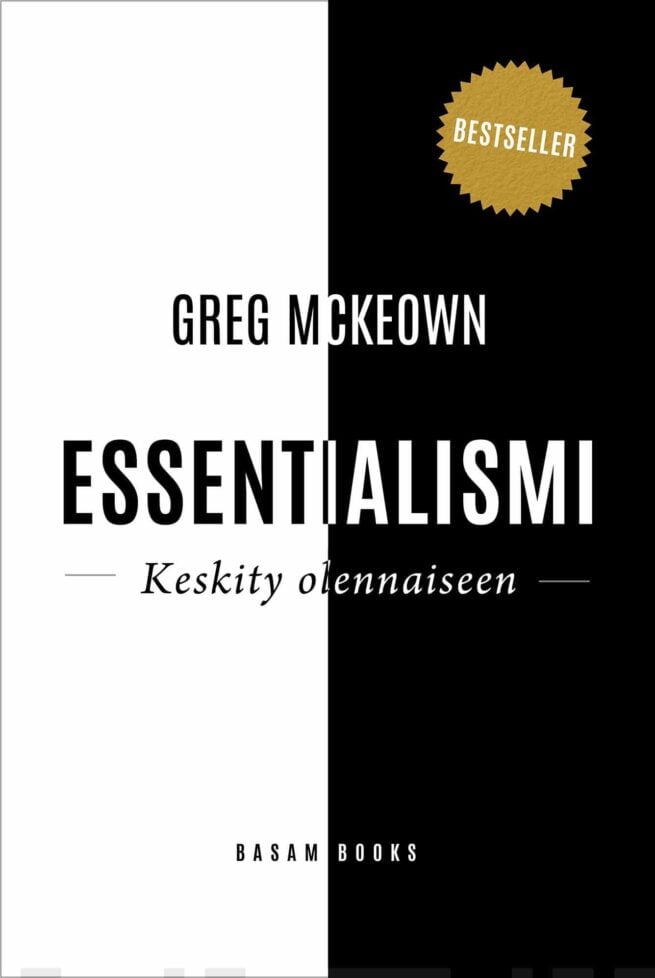 Essentialismi : keskity olennaiseen