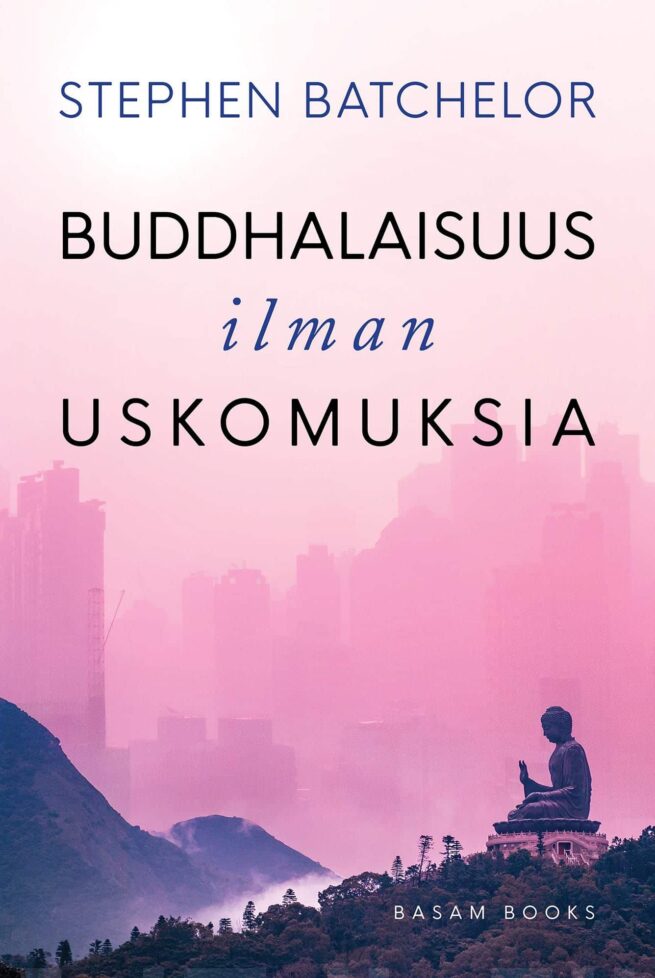 Buddhalaisuus ilman uskomuksia