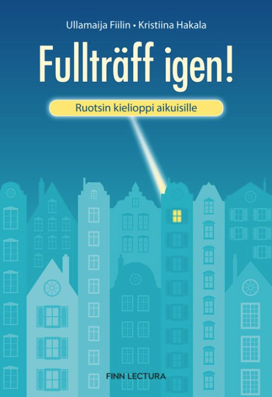 Fullträff igen! : ruotsin kielioppi aikuisille Suomen vanhin kirjakauppa - Vuodesta 1899