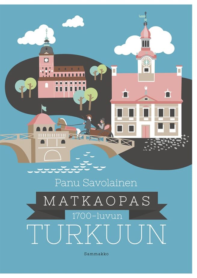 Matkaopas 1700-luvun Turkuun