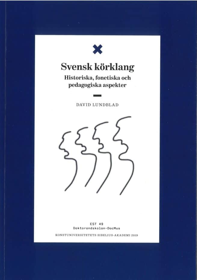 Svensk körklang : historiska, fonetiska och pedagogiska aspekter