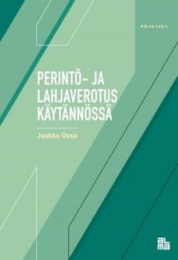 Perintö- ja lahjaverotus käytännössä