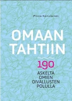 Omaan tahtiin (täytettävä kirja) : 190 askelta omien oivallusten polulla