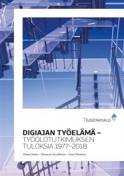 Digiajan työelämä : työolotutkimusten tuloksia 1977-2018