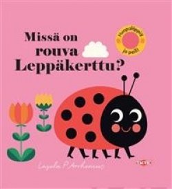 Missä on rouva Leppäkerttu? (kurkistuskirja, huopaläpät)