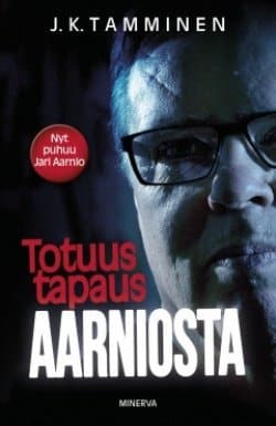 Totuus tapaus Aarniosta