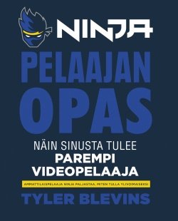 Pelaajan opas : näin sinusta tulee parempi pelaaja