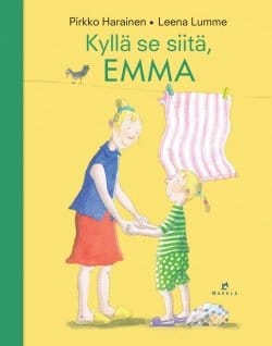 Kyllä se siitä, Emma (yhteisnide) : Emma ja koirakuume, Älä narraa, Emma!, Emma ja harmillinen häviö