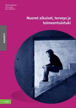 Nuoret aikuiset, terveys ja toimeentulotuki