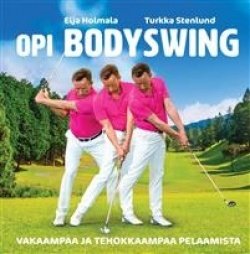 Opi bodyswing : pelaa kuin pro