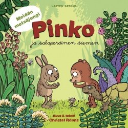 Pinko ja salaperäinen siemen : meidän metsäjengi