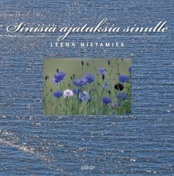 Sinisiä ajatuksia sinulle