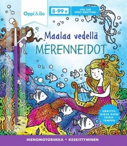 Maalaa vedellä Merenneidot -puuhakirja 8-99 v