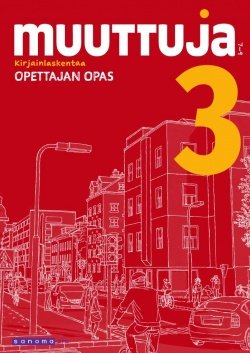 Muuttuja 7 Opettajan opas 3 : Kirjanlaskentaa