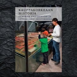 Kauppakorkeaan 2020 historia : ihminen ympäristön ja yhteiskunnan muutoksessa HI1 : historian materiaali