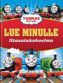 Tuomas veturi – lue minulle : iltasatukokoelma