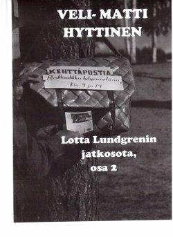 Lotta Lundgrenin jatkosota, osa 2 : romaani