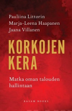 Korkojen kera : matka oman talouden hallintaan