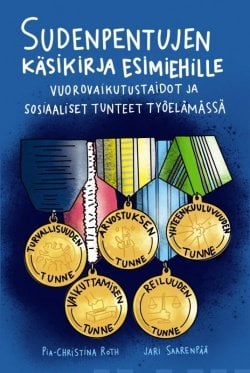 Sudenpentujen käsikirja esimiehille : vuorovaikutustaidot ja sosiaaliset tunteet työelämässä