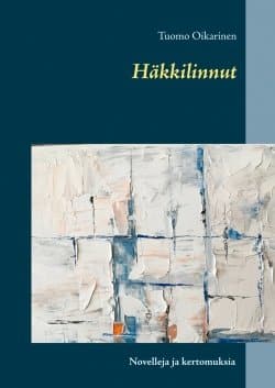 Häkkilinnut : novelleja ja kertomuksia