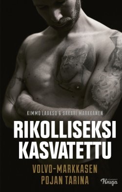 Rikolliseksi kasvatettu