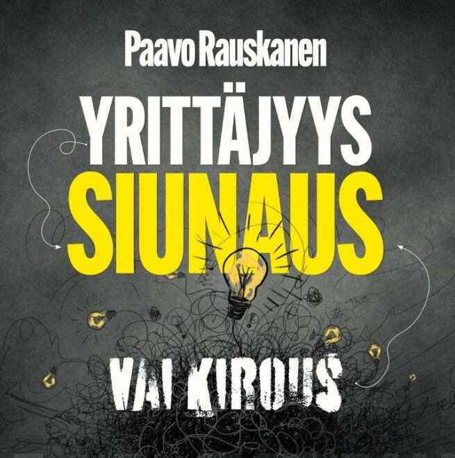Yrittäjyys - siunaus vai kirous?