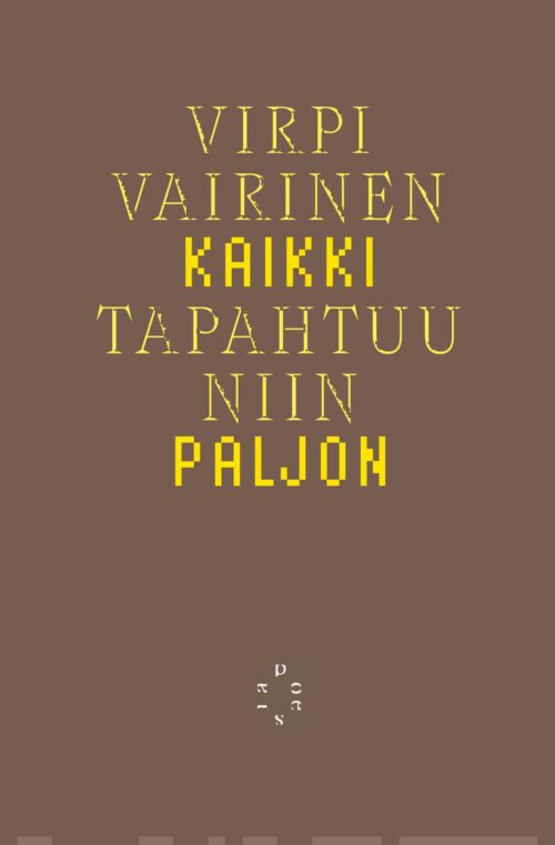 Kaikki tapahtuu niin paljon