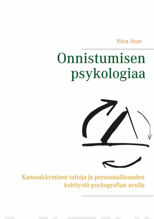 Onnistumisen psykologiaa – Kanssakäymisen taitoja ja persoonallisuuden kehitystä psykografian avull