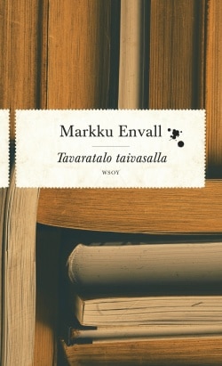 Tavaratalo taivasalla : ja muita esseitä