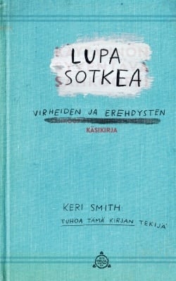 Lupa sotkea (täytettävä kirja)