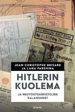 Hitlerin kuolema : ja neuvostoarkistojen salaisuudet