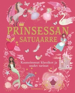 Prinsessan satuaarre : kauneimmat klassikot ja uudet tarinat