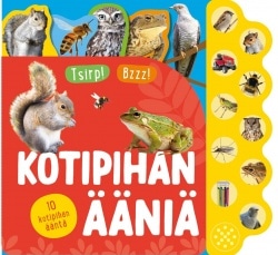 Tsirp! Bzzz! : kotipihan ääniä : 10 kotipihan ääntä