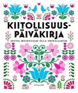 Kiitollisuuspäiväkirja (täytettävä kirja) : jotta muistaisin olla onnellinen