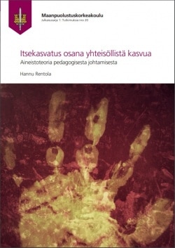 Itsekasvatus osana yhteisöllistä kasvua : aineistoteoria pedagogisesta johtamisesta