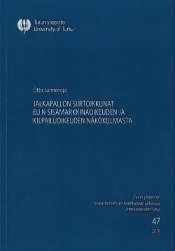 Jalkapallon siirtoikkunat EU:n sisämarkkinaoikeuden ja kilpailuoikeuden näkökulmasta