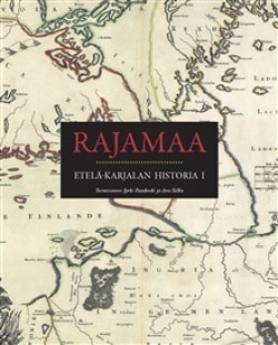 Rajamaa : Etelä-Karjalan historia 1