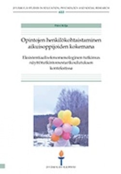 Opintojen henkilökohtaistaminen aikuisoppijoiden kokemana : eksistentiaalis-fenomenologinen tutkimus näyttötutkintomestarikoulut