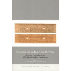 Creating the veda, living the veda : selected papers from the 13th world sanskrit conference.