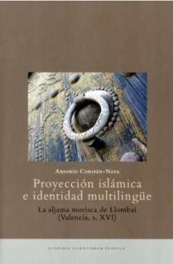 Proyeccion islamica e identidad multilingüe : La aljama morisca de Llombai (Valencia, s. XVI)