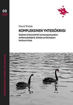 Kompleksinen yhteisökriisi : sisäinen kriisiviestintä kuntaorganisaation resilienssitekijänä Jokelan ja Kauhajoen koulusurmissa