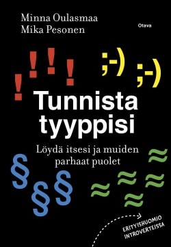 Tunnista tyyppisi : löydä itsesi ja muiden parhaat puolet