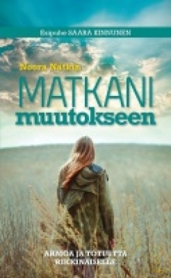 Matkani muutokseen : armoa ja totuutta rikkinäiselle