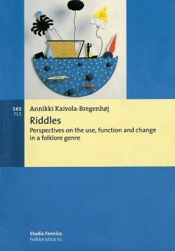 Riddles – Perspectives on the use, function and change in a folklore genre