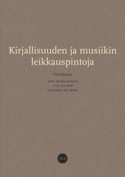 Kirjallisuuden ja musiikin leikkauspintoja