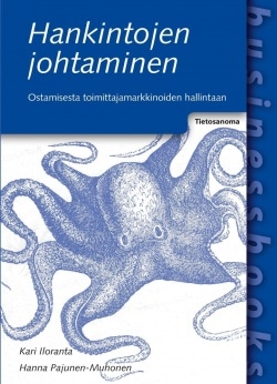 Hankintojen johtaminen : ostamisesta toimittajamarkkinoiden hallintaan