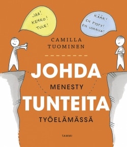 Johda tunteita – menesty työelämässä