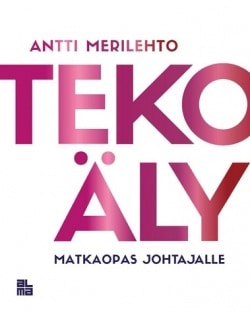 Tekoäly : matkaopas johtajalle