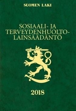 Sosiaali- ja terveydenhuoltolainsäädäntö 2018